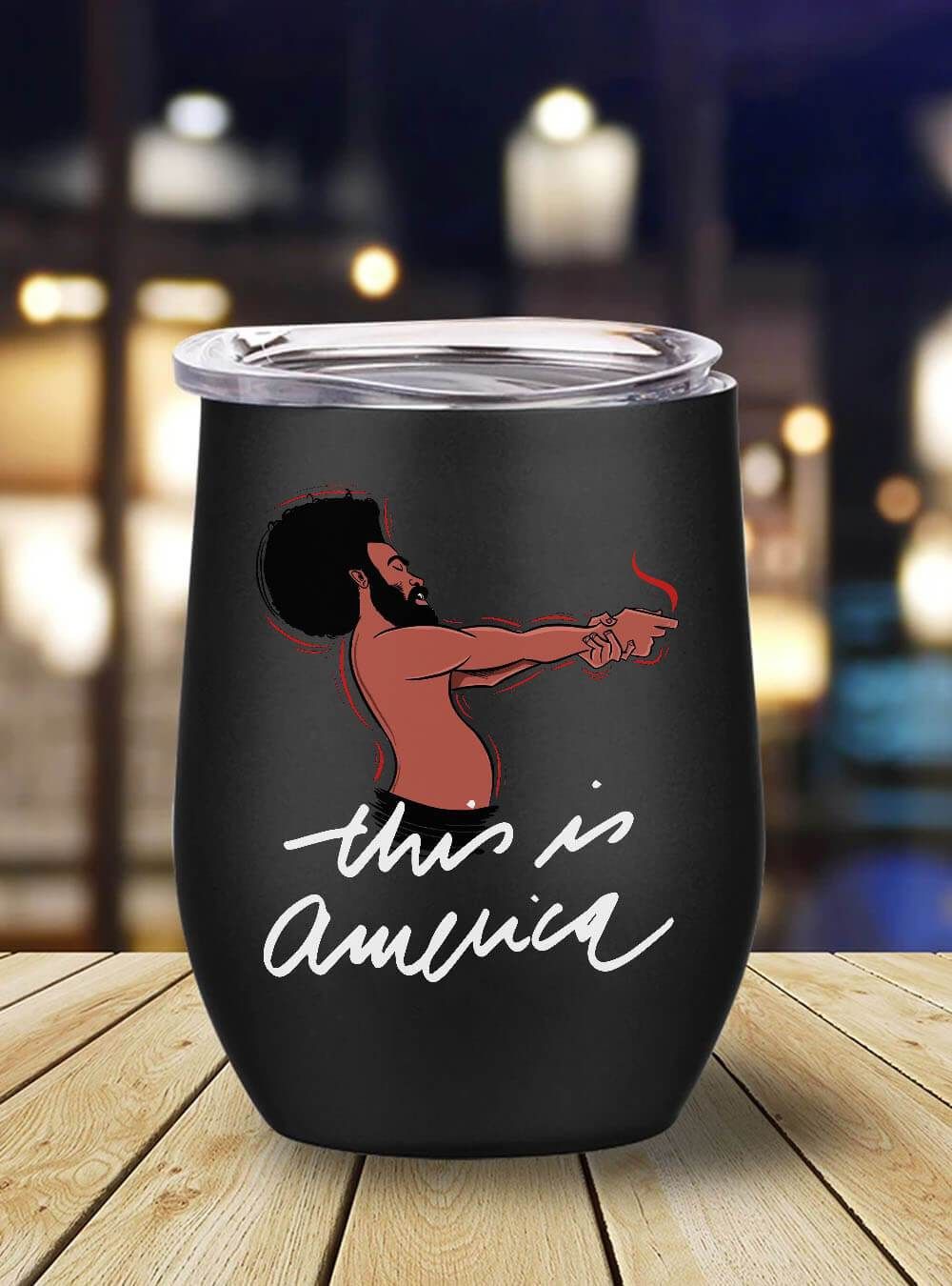 African American Tumbler Childish Gambino This Is America Stainless Steel Wine Tumbler Mug Black History Gifts BPS1584