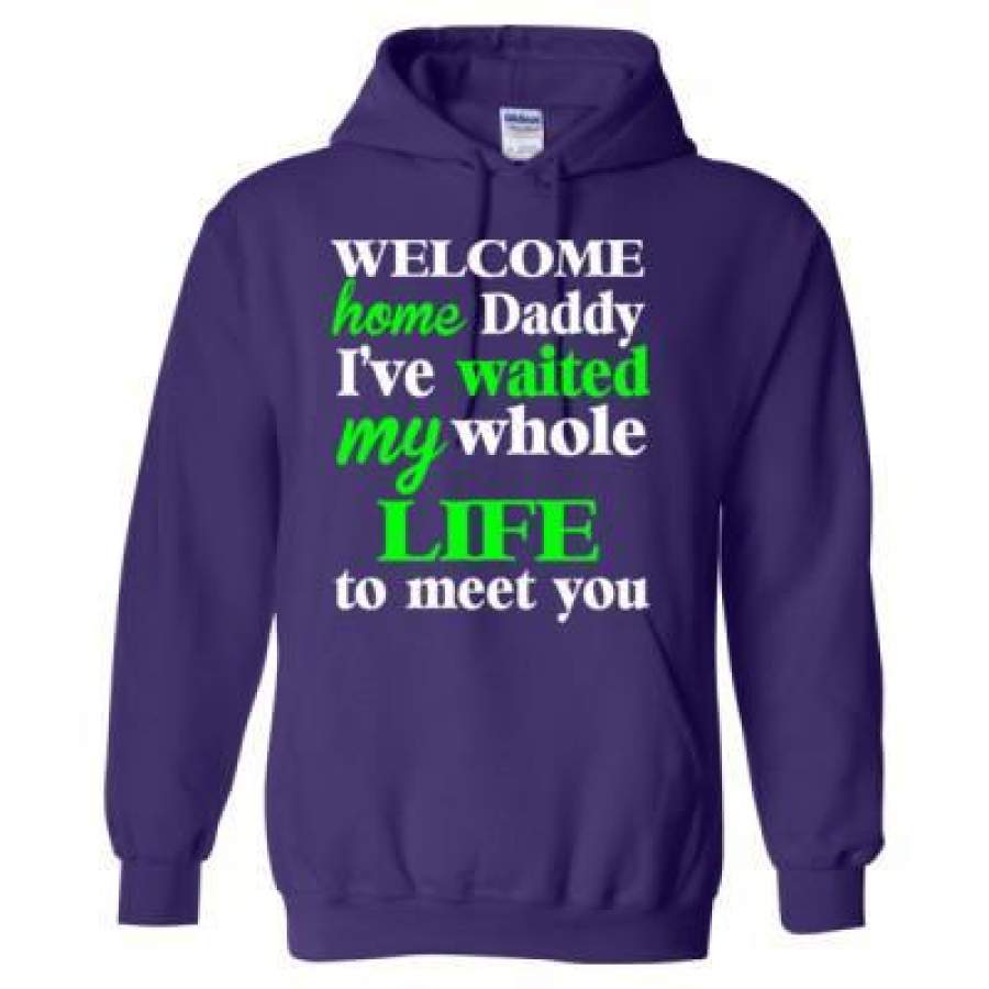 AGR Welcome Home Daddy I Have Waited My Whole Life To Meet You – Heavy Blend™ Hooded Sweatshirt