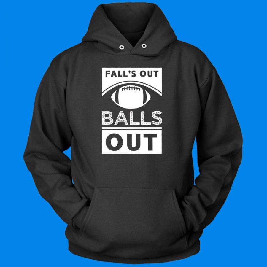 Falls Out Balls Out Sunday Funday Fantasy Football Sports Football Men’S Hoodie