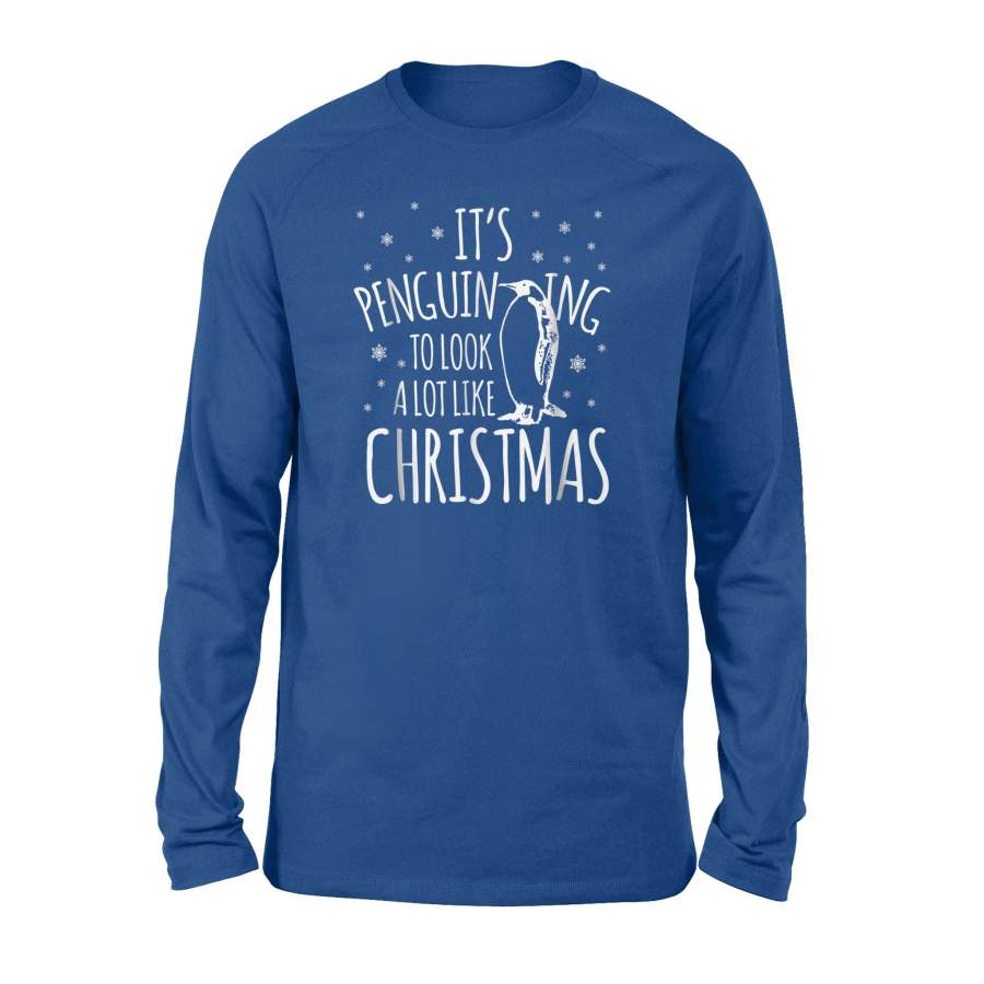 It’s Penguining To Look A Lot Like Christmas Penguin Long Sleeve T-Shirt