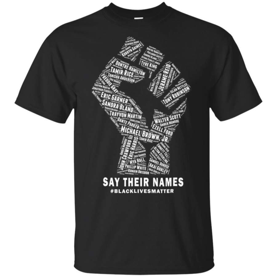 Say Their Names Black Lives Matter T-Shirt