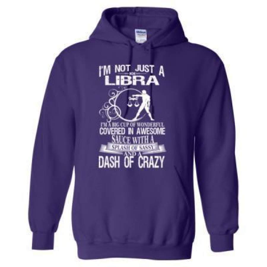 AGR Im Not Just A Libra Im A Big Cup Of Wonderful Sauce With A Splash Of Sassy And A Dash Of Crazy – Heavy Blend™ Hooded Sweatshirt