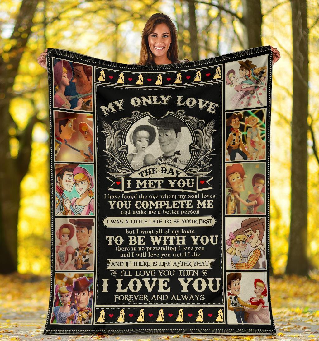 Woody And Bo Peep Blanket Custom My Only Love The Day I Met You Home Decoration