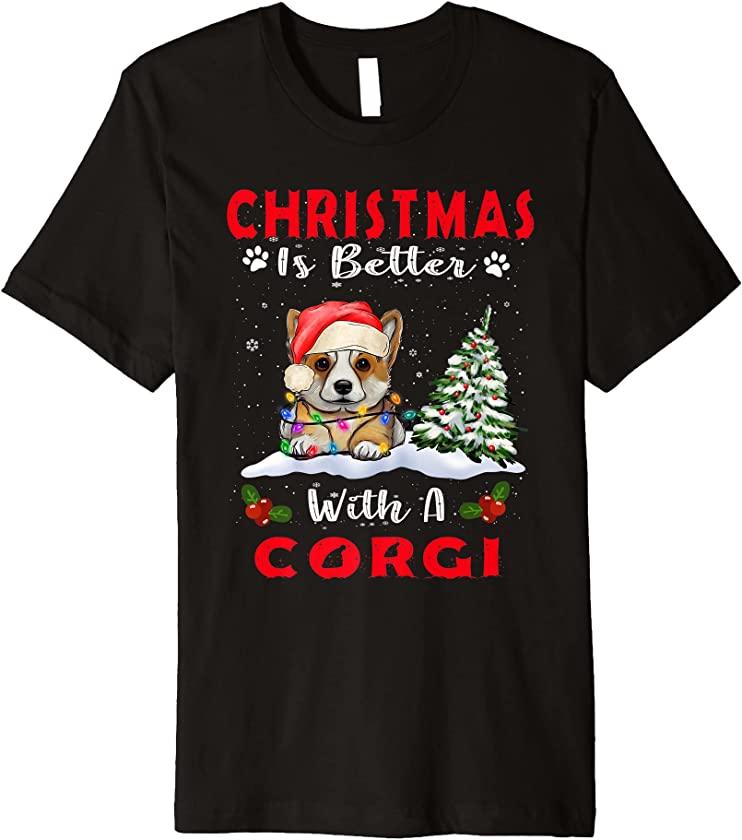 Christmas Is Better With A Corgi Dog Xmas Puppy Lover Premium T-Shirt