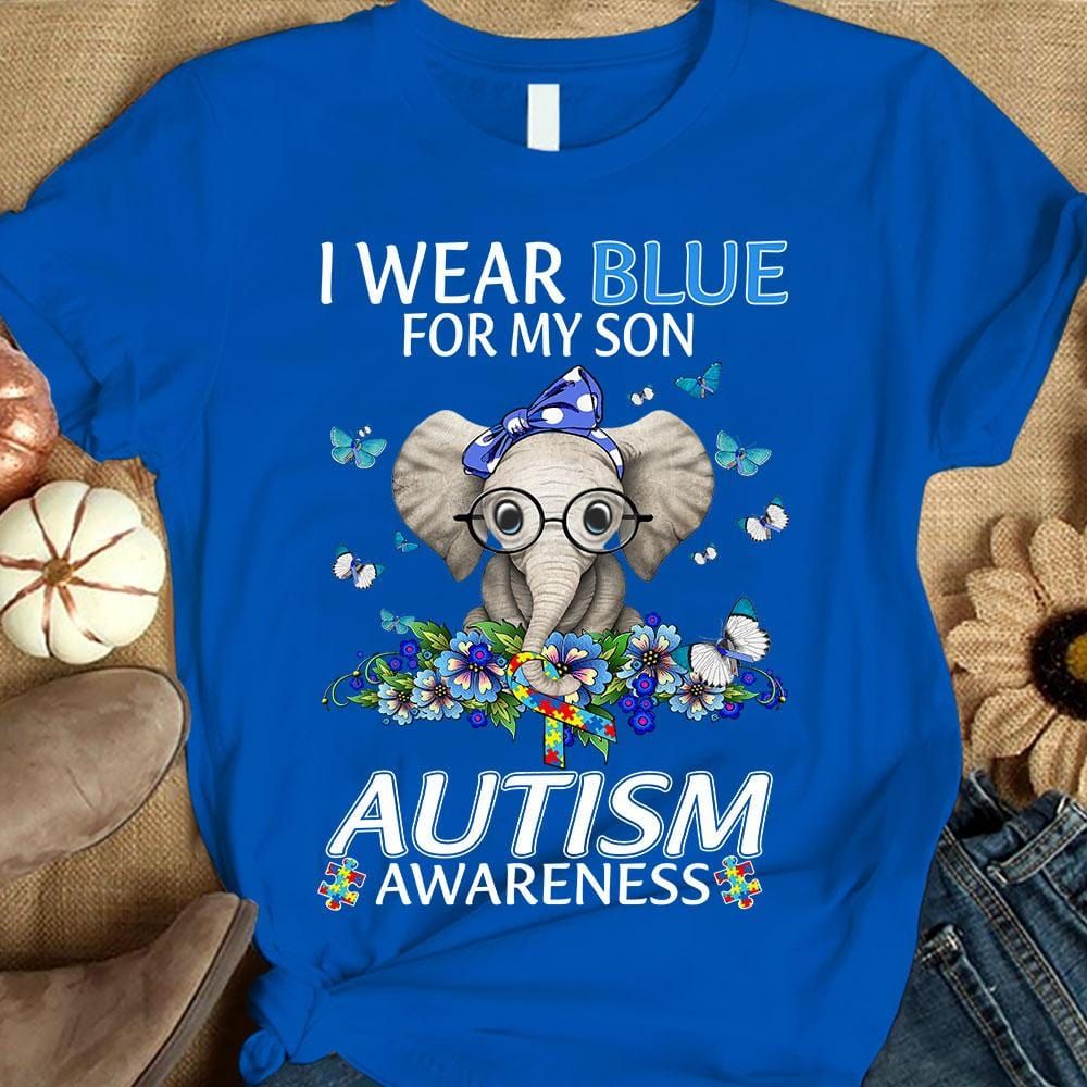 I Wear Blue For My Son, Butterfly Flower Elephant, Autism Mom Dad Shirt, Autism Awareness Shirt