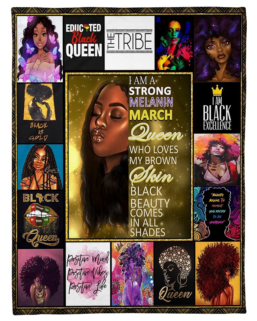 I Am A Strong Melanin March Black Queen Fleece Blanket Print 3D, Unisex, Kid, Adult