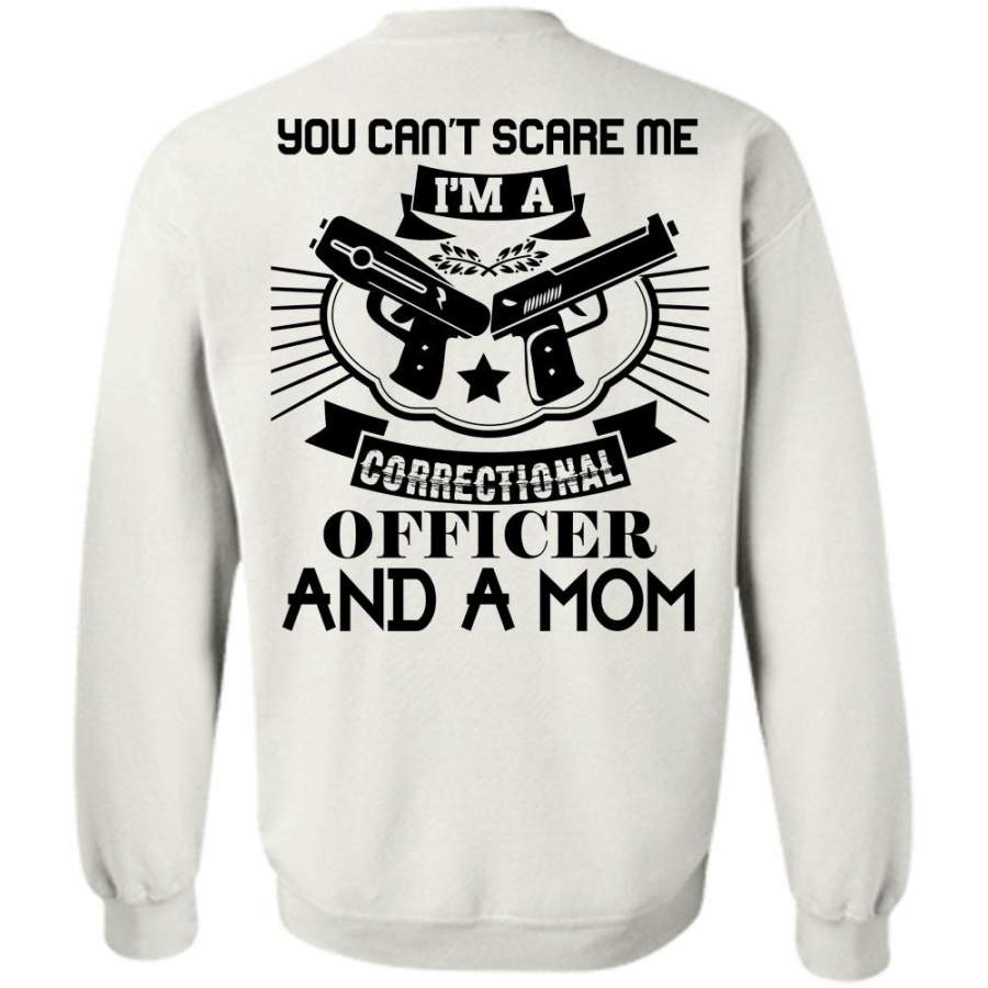 My Job T Shirt, I’m A Correctional Officer And A Mom Sweatshirt
