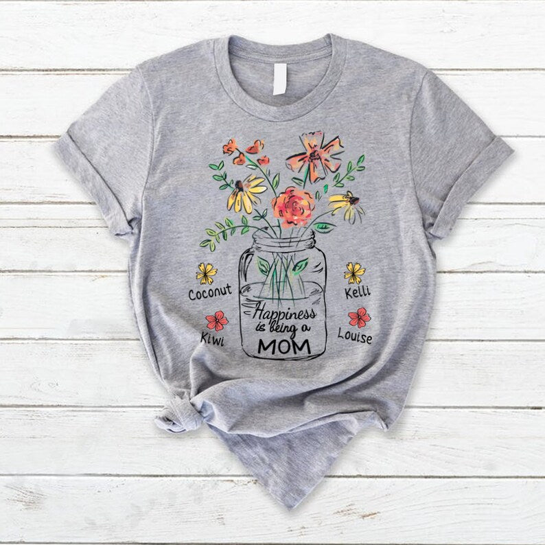 Personalized Mom Shirt, Happiness Is Being A Mom Custom Kidnames, Mom Grandma Tee Shirt With Kidnames, Mom Flower With Name Customize Tshirt