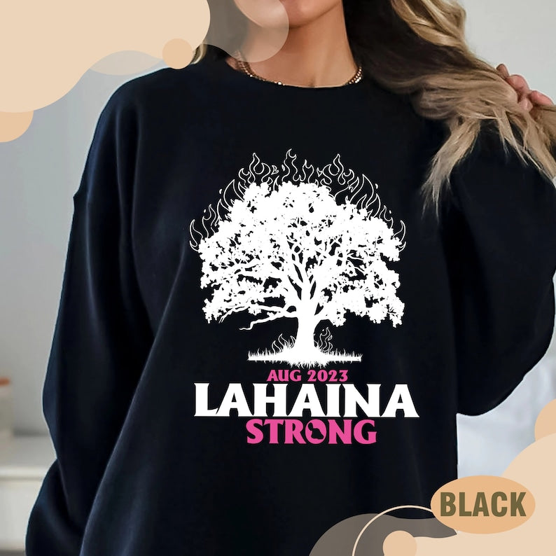 Lahaina Strong Sweatshirt, Support For Hawaii Fire Victims, All Profits Will Be Donated, Maui Wildfire Relief, Maui Sweatshirt Sws1963