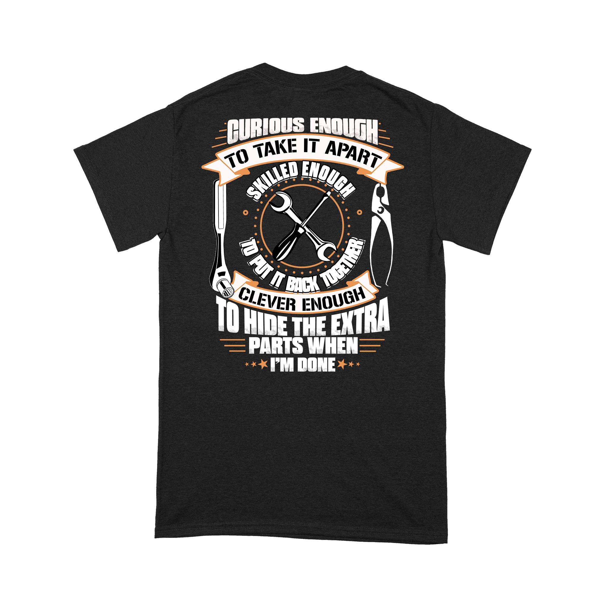 Curious Enough To Take It Apart Mechanic – Standard T-shirt