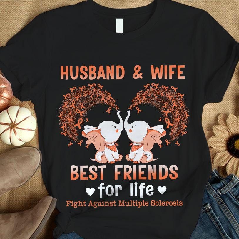 Husband & Wife, Best Friends For Life, Fight Against, Orange Ribbon Elephant, Multiple Sclerosis Awareness Shirt