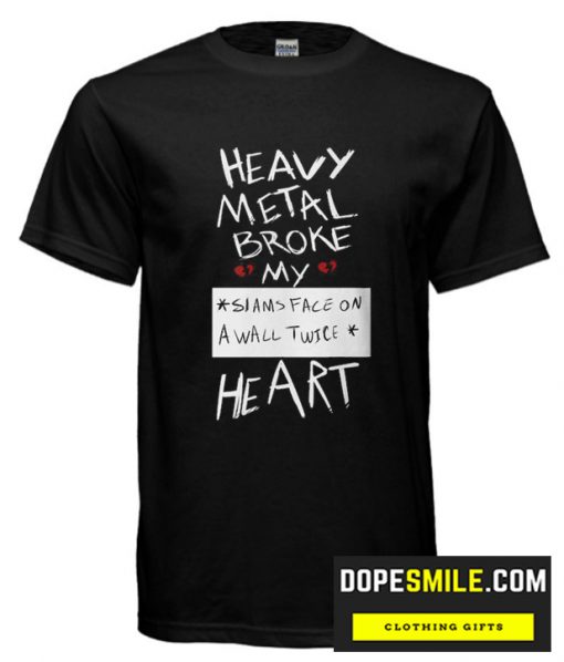 Heavy Metal Broke My Heart cool T Shirt