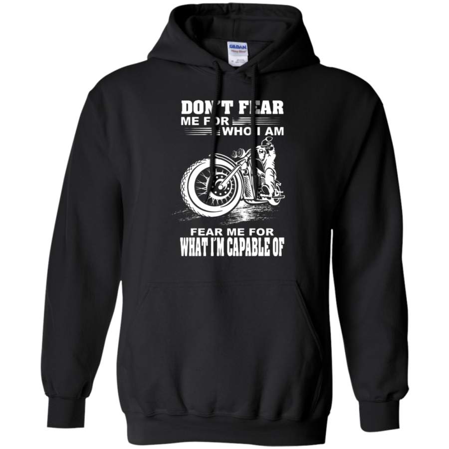 AGR Biker – Don_t Fear Me For Who I Am Hoodie