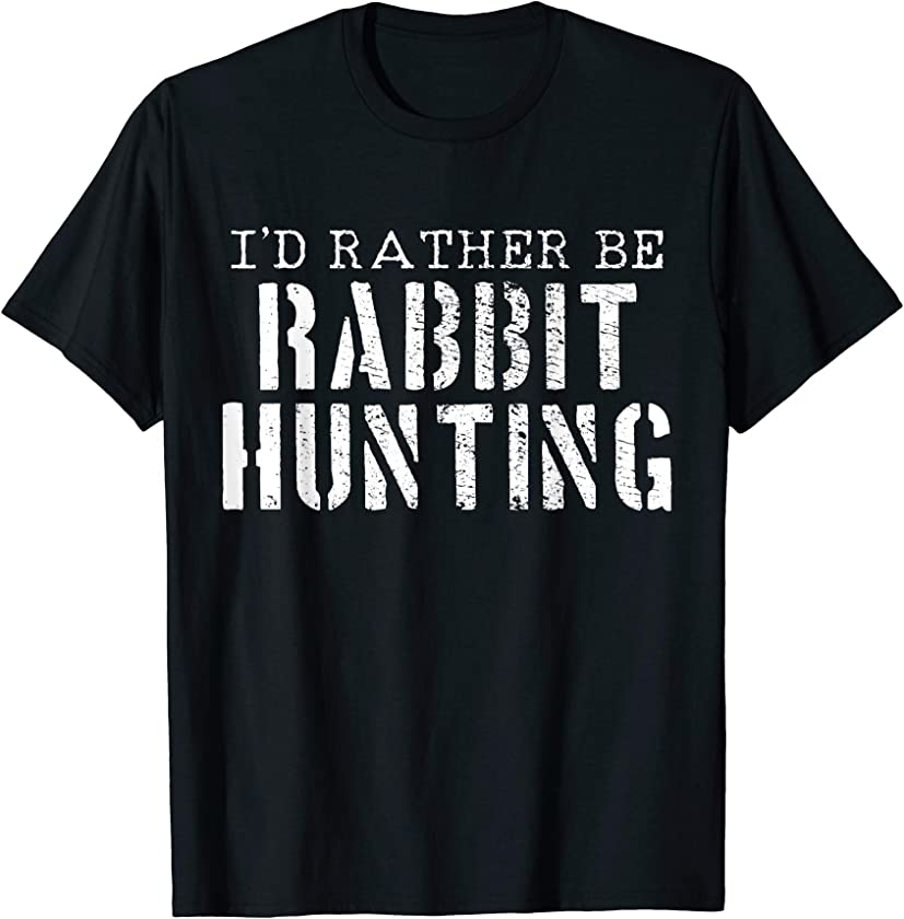 Rabbit Hunting T-Shirt