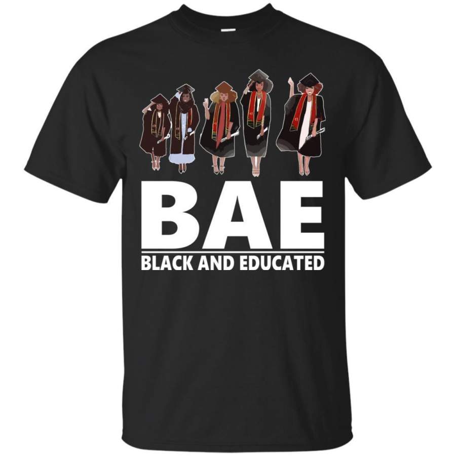 Funny BAE Black And Educated T-shirts for Black Queens Melanin Girls