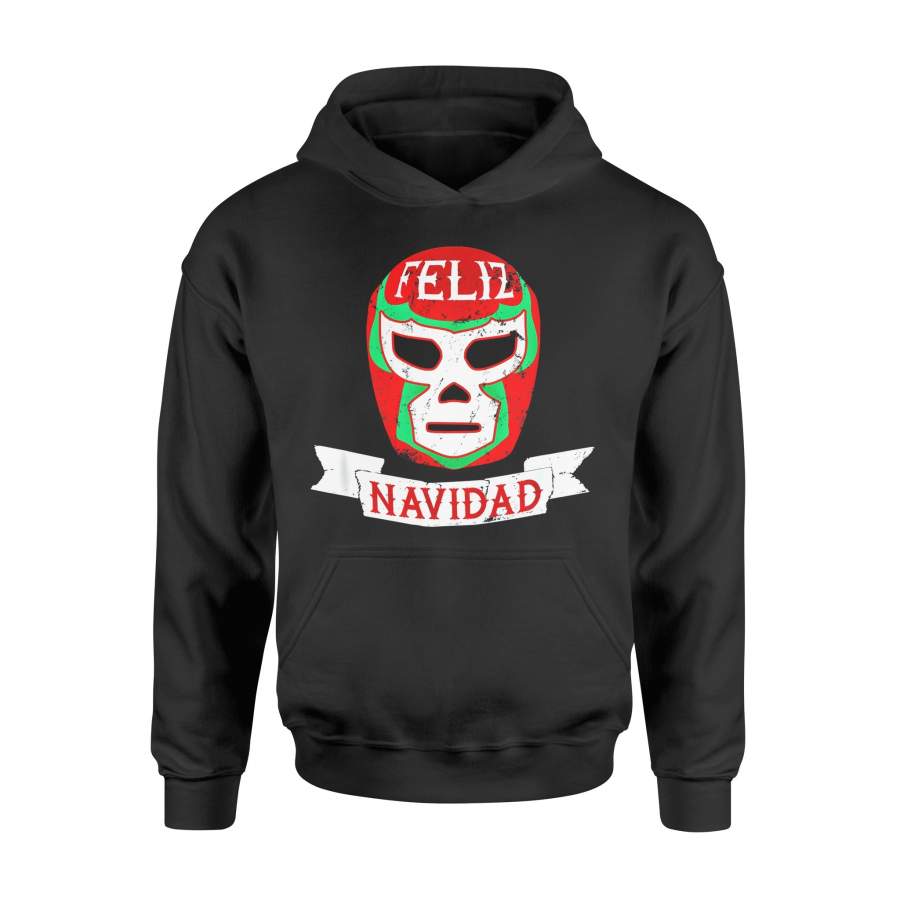 Christmas gift idea Lucha Libre Feliz Navidad Xmas Luchador T-Shirt – Standard Hoodie