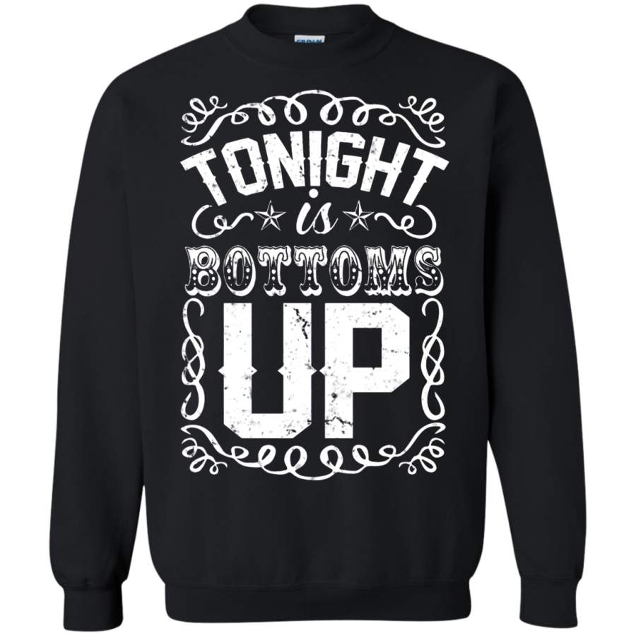 AGR Tonight Is Bottoms Up Drinking Nights Sweatshirt