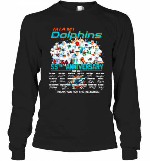 Miami Dolphins 55Th Anniversary 1966 2021 Thank You For The Memories Signatures Long Sleeve T-Shirt