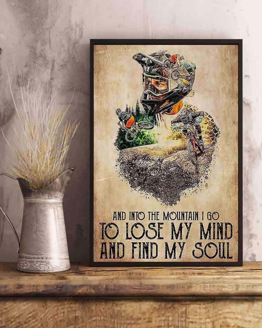 And Into The Mountain I Go To Lose My Mind And Find My Soul Motorcross Man Poster Perfect Ideas On Xmas Birthday Home Decor