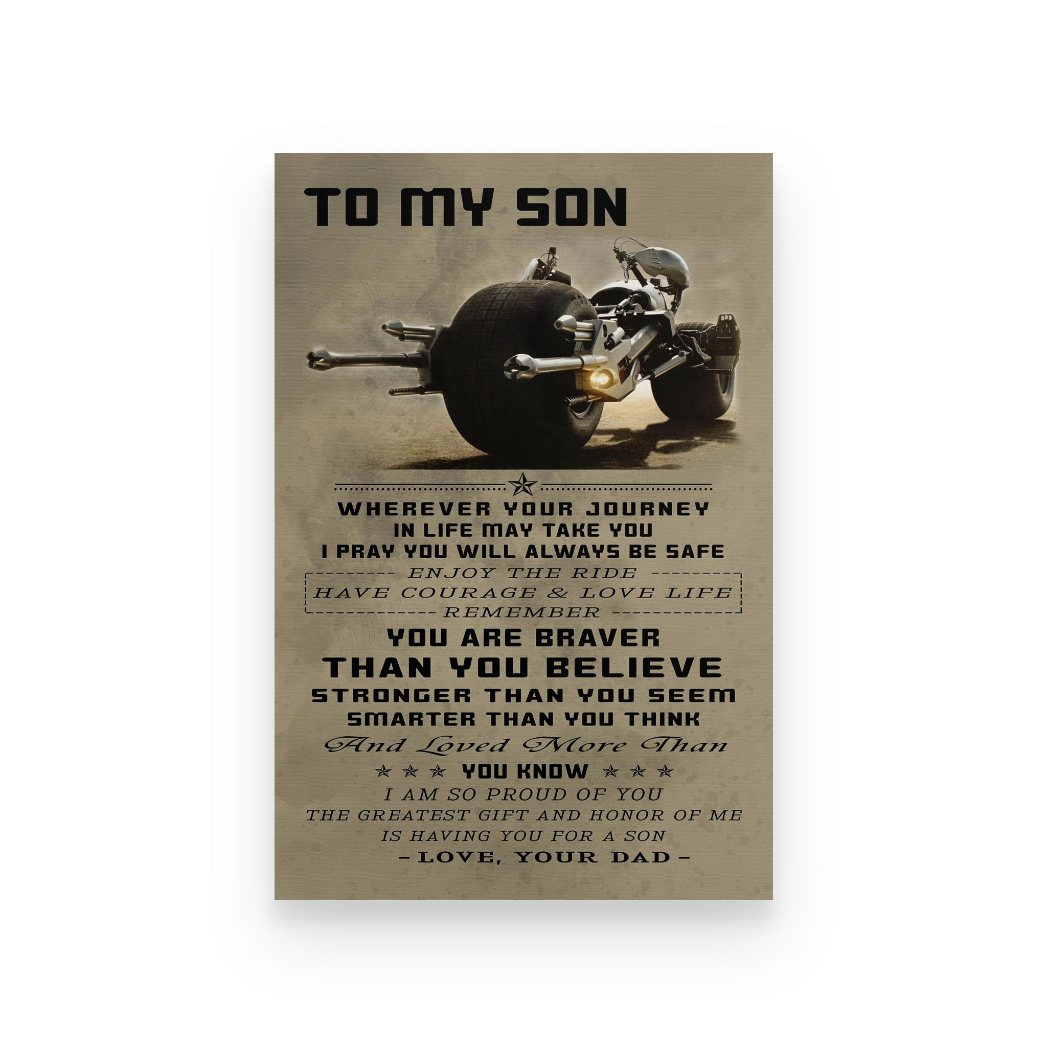 Biker poster dad to son Wherever your journey in life may take you