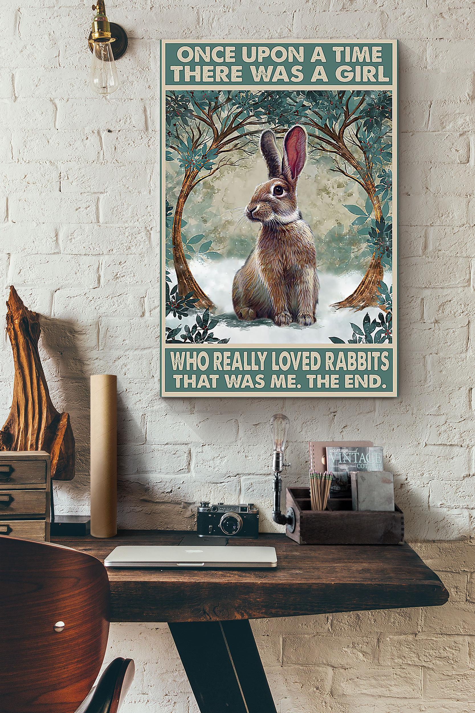 There Was A Girl Who Really Loved Rabbits It Was Me Poster