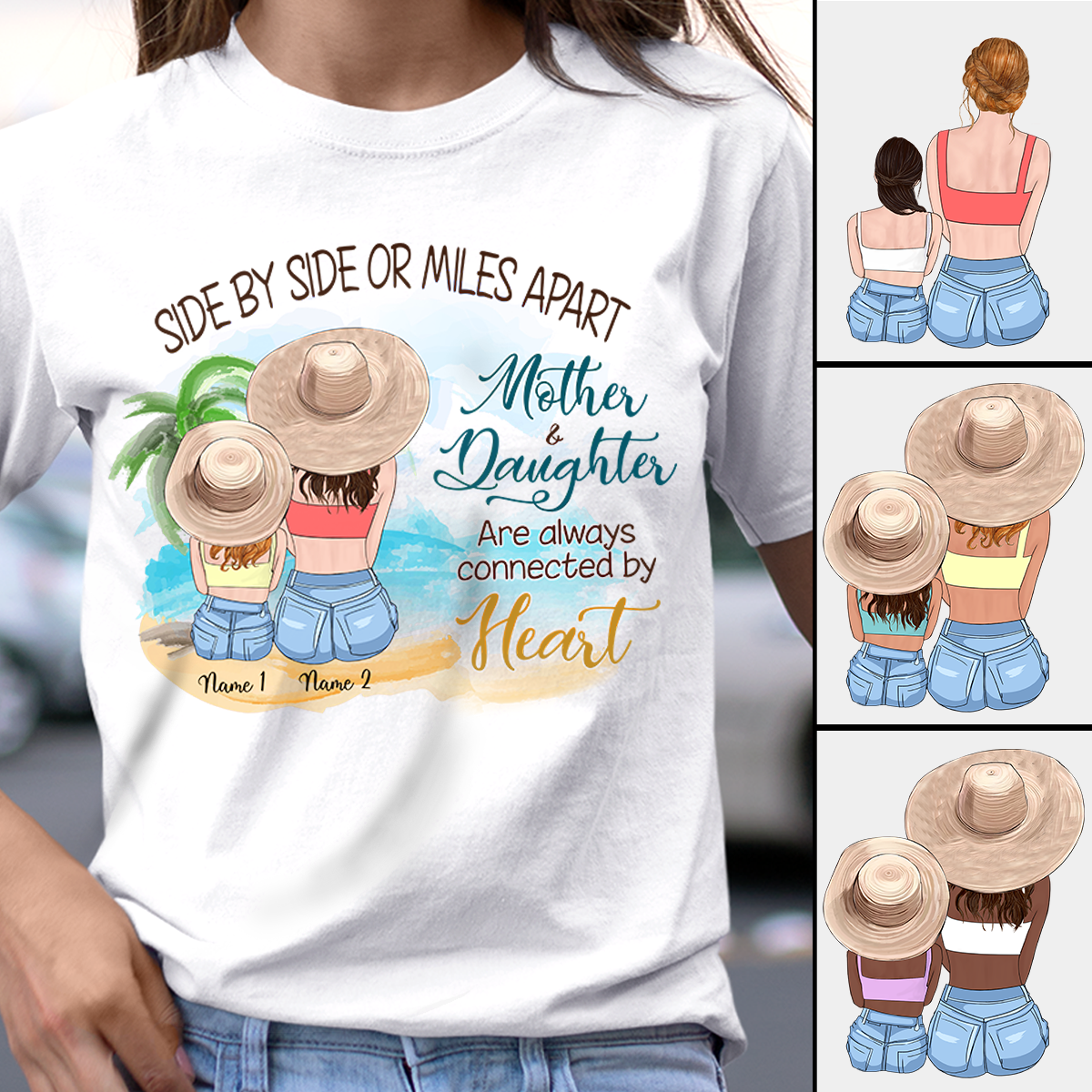 Side By Side Or Miles Apart Mother And Daughter Are Always Connected By Heart Shirt Personalized Mother And Daughter Beach Vacation Shirt For Mom