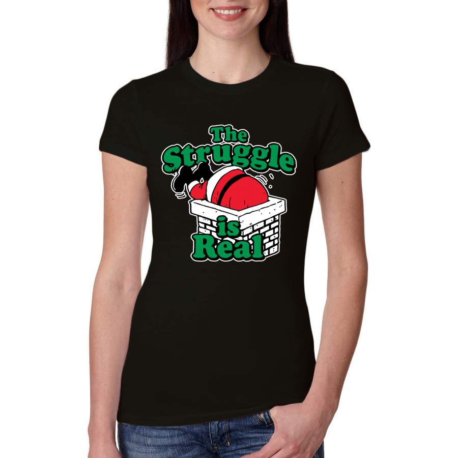 The Struggle is Real Xmas  Ugly Christmas Sweater Womens Slim Fit Junior Tee