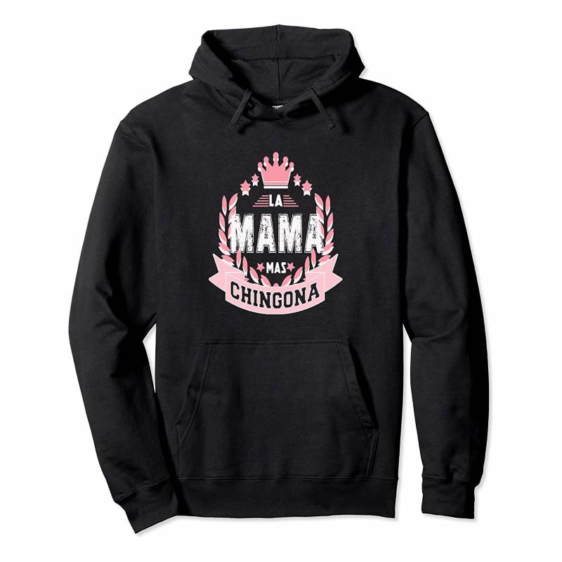 La Mama Mas Chingona Hoodie Mama Chingona Sudadera Spanish T-Shirt