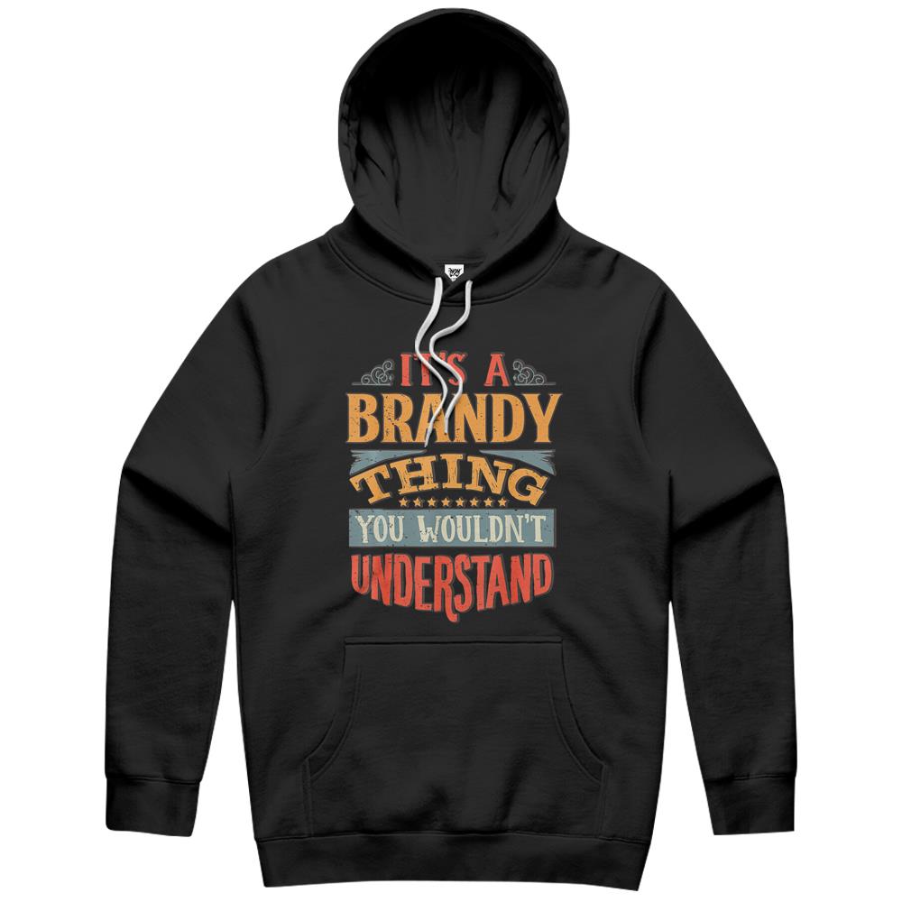 It’S A Brandy Thing You Wouldn’T Understand Hoodie