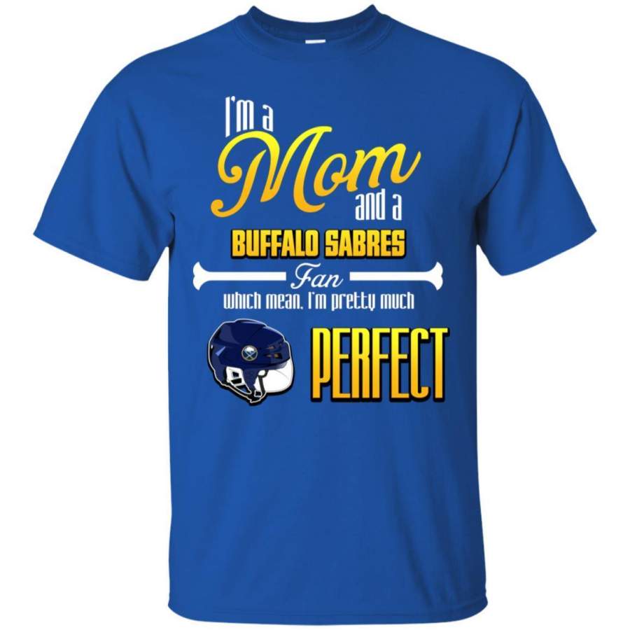 Cool Pretty Perfect Mom Fan Buffalo Sabres T Shirt