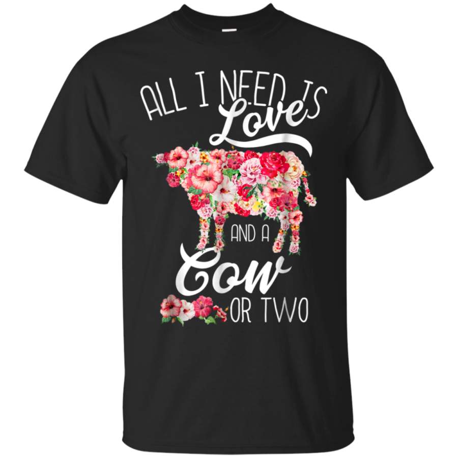 AGR All I Need Is Love And A Cow Or Two Flower T-shirt