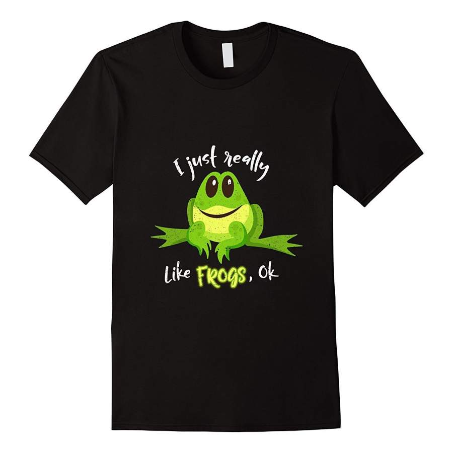 Funny Frog Tshirt – I Just Really Like Frogs Ok Animal Shirt Men’S Short Sleeve T-Shirt