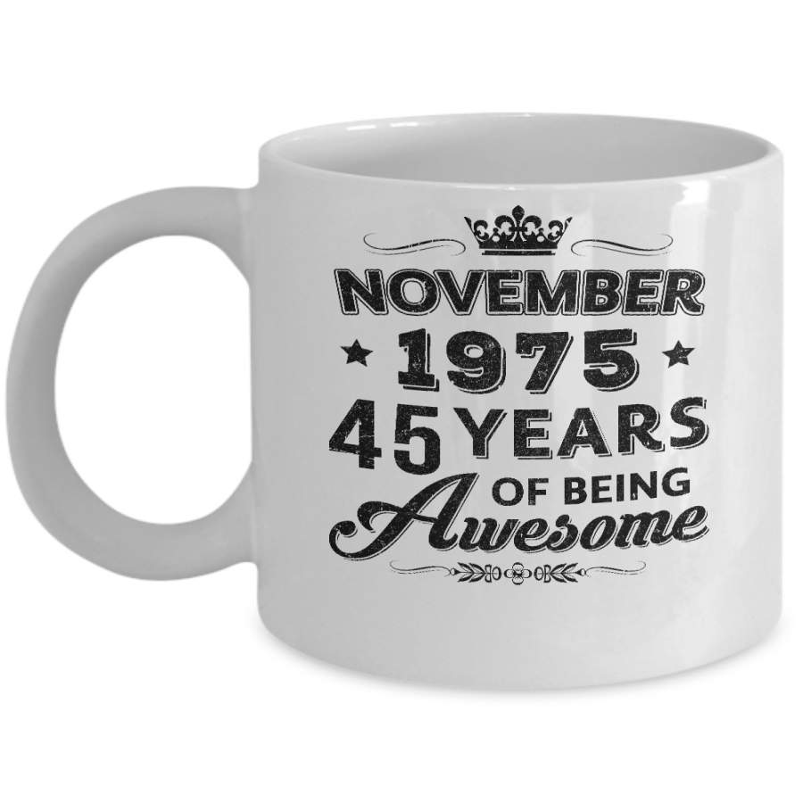 Vintage 1975 November 45Th Birthday Gift Being Awesome Mug