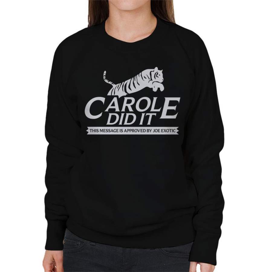 Tiger King Carole Did It Rescue Logo Joe Exotic Women’s Sweatshirt