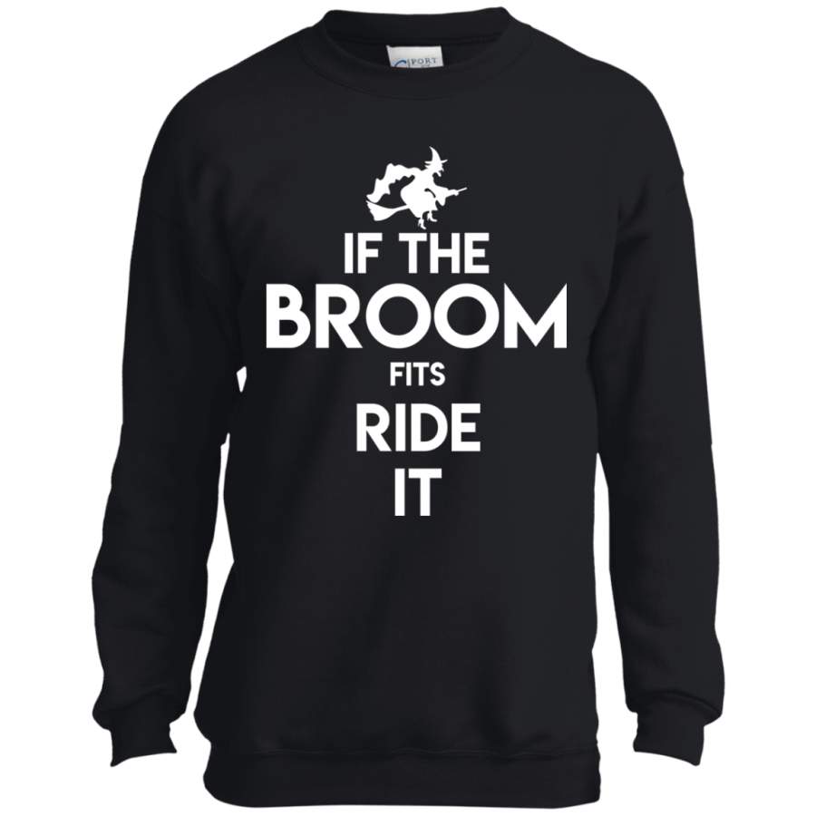 If The Broom Fits Ride It Halloween Witch Youth LS shirt/Sweatshirt/Hoodie