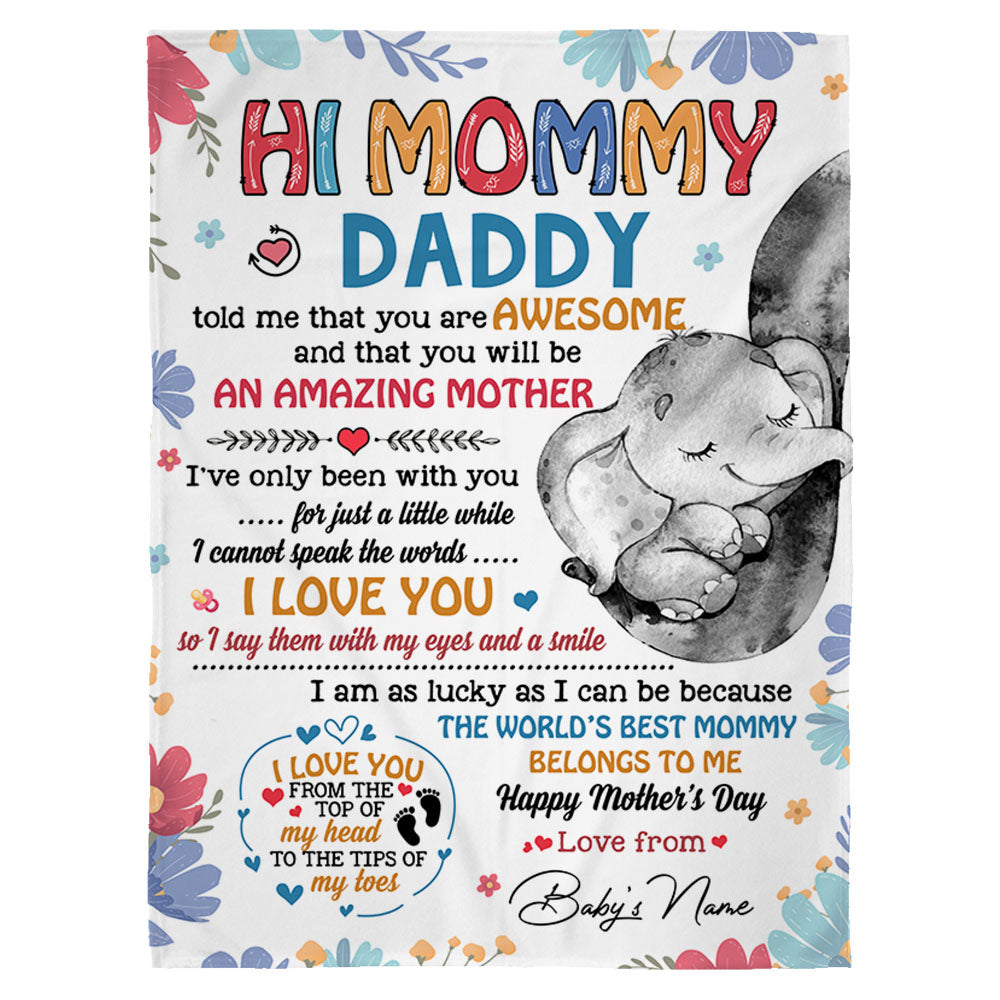 Hi Mommy Daddy Told Me That You Are Awesome Cute Elephant Custom Blanket Gift For Mom Mother’S Day Gift H2511