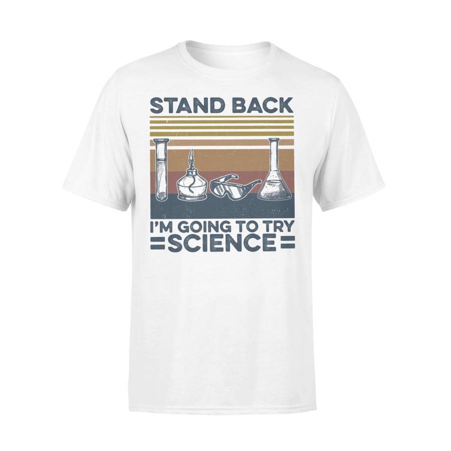 Stand Back I’m Going To Try Science Vintage Retro T-shirt
