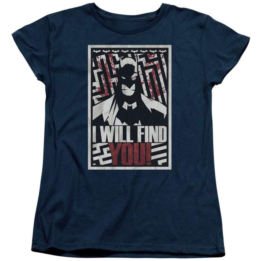 Batman – I Will Fnd You Short Sleeve Women’s Tee