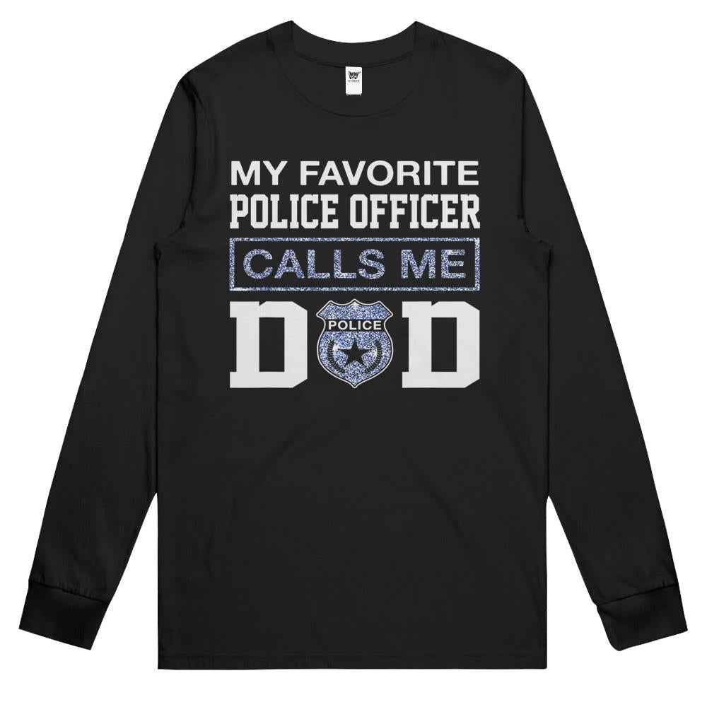 Mens My Favorite Police Officer Calls Me Dad Father Gifts Father’S Day Gift Long Sleeve T Shirts