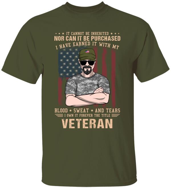 Veteran It Cannot Be Inherited – Personalized Shirts