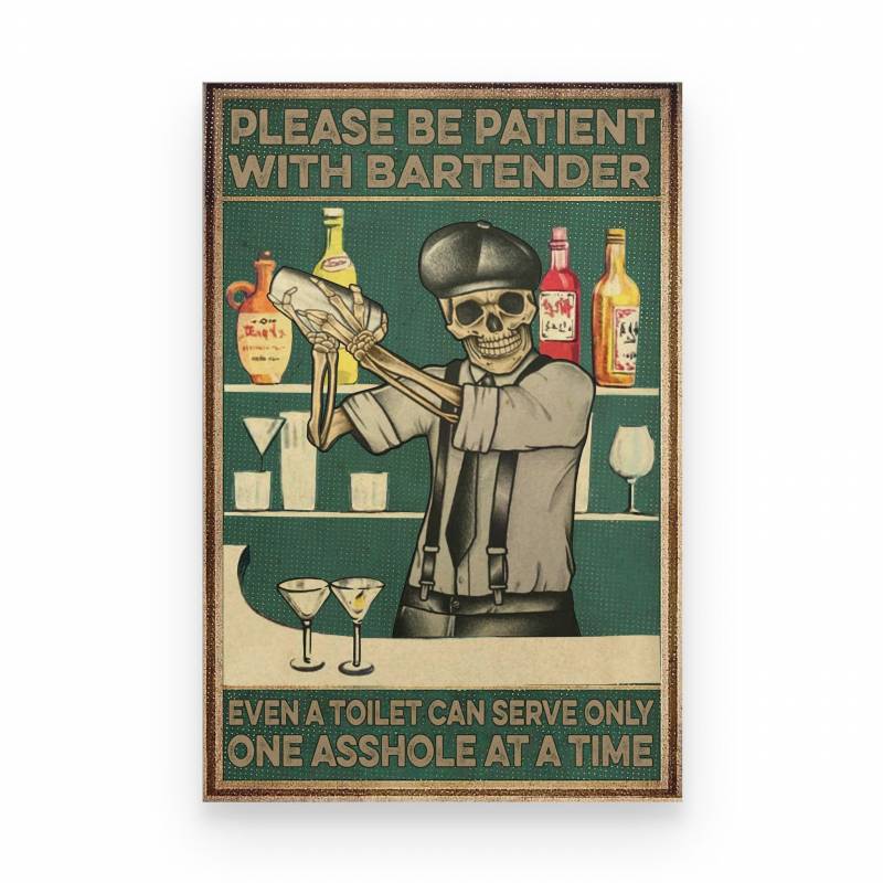Bartender Please Be Patient With Bartender - Poster