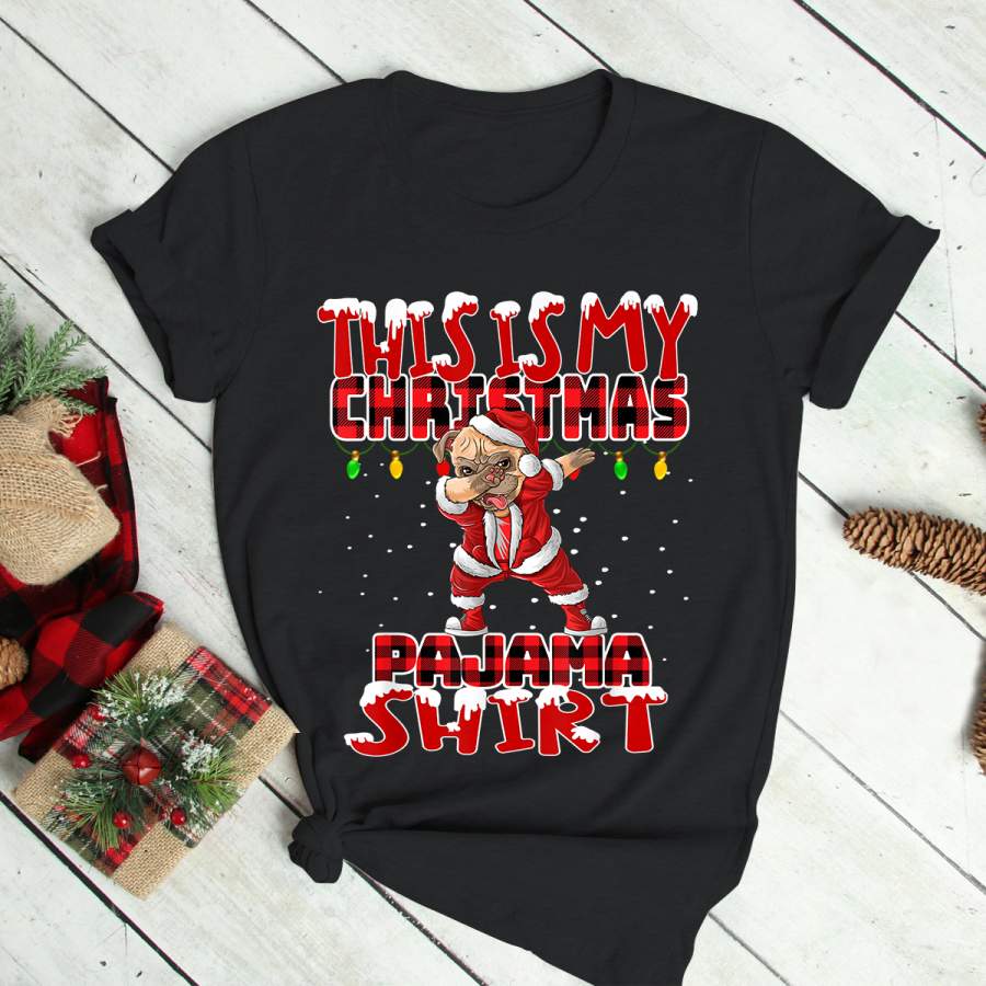 This Is My Christmas Pajama pug dog dabbing matching family T-Shirt