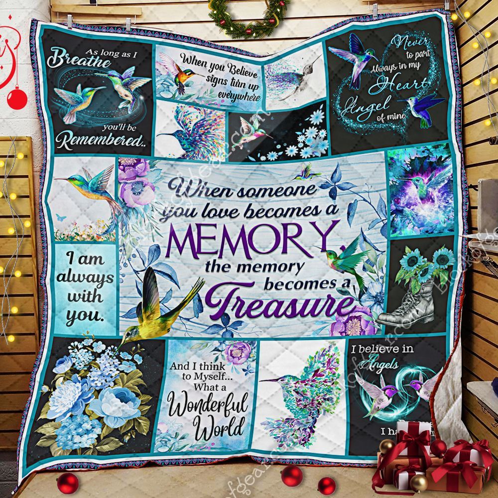 When Someone You Love Becomes A Memory, The Memory Becomes A Treasure ,Hummingbird Quilt