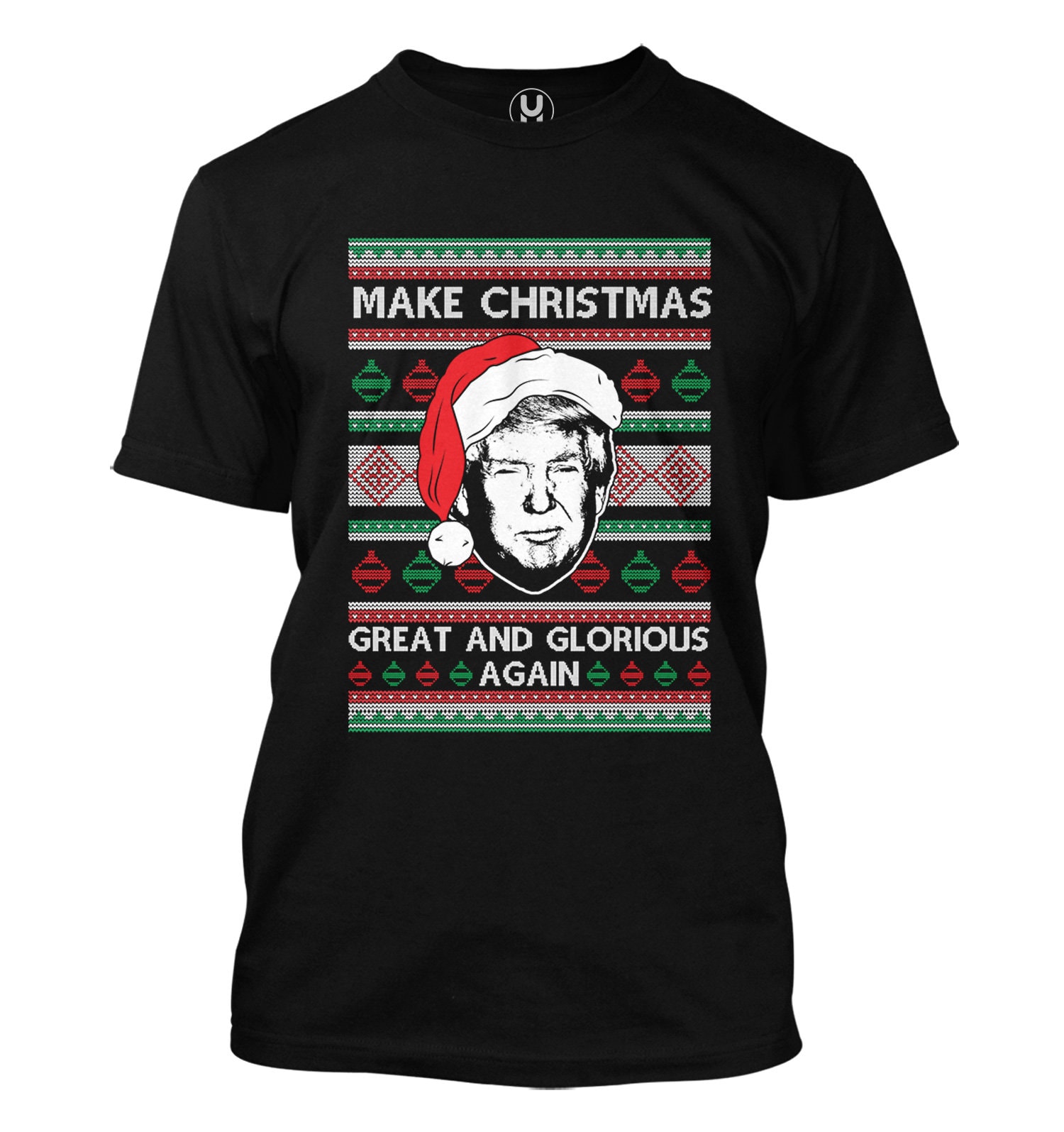 Trump 2024 Make Christmas Great And Glorious Again Men's T-Shirt - Donald Make Christmas Great Again MAGAGA MAGA Merry Xmas Holiday Free Trump Design By Sunrugs Fashion 2024