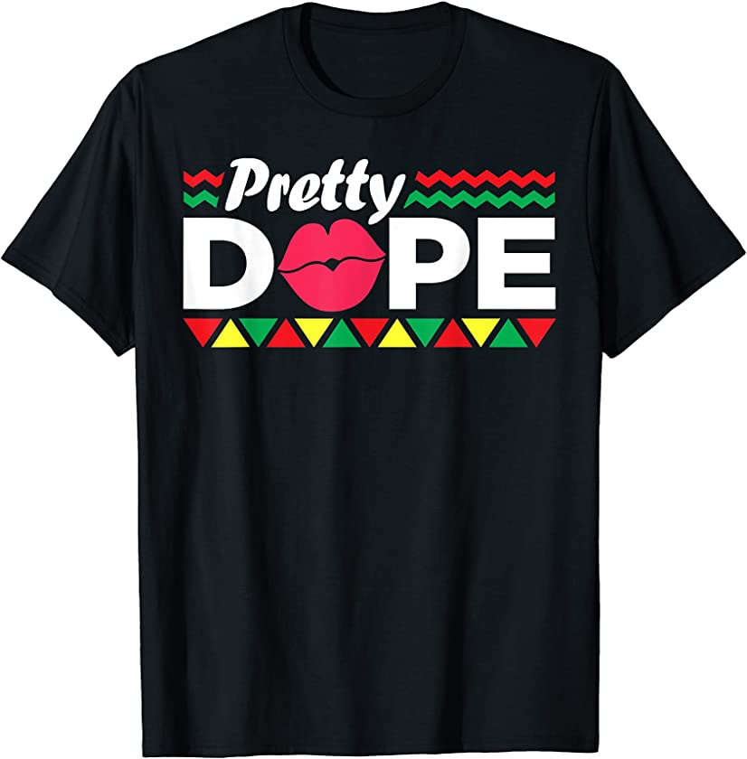 Black Queen Pretty Dope Educated African American Women Gift T-Shirt