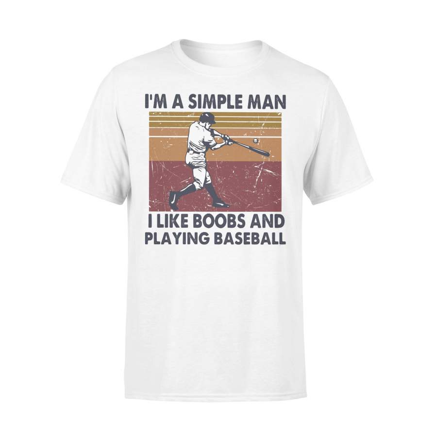 I’m A Simple Man I Like Boobs And Playing Baseball Vintage Retro T-shirt