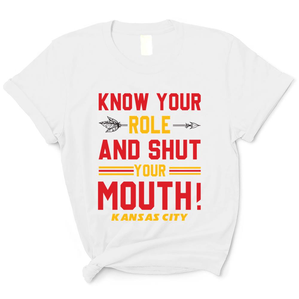 Know Your Role Kc- Kansas City Fan Apparel T Shirts