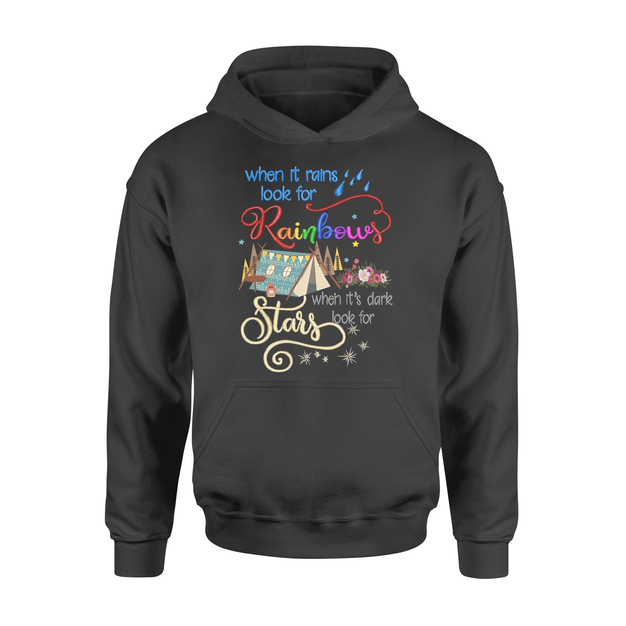 When It Rains Look For Rainbows When It’s Dark Look For Stars Camping Hiking Adventure Hippie – Standard Hoodie