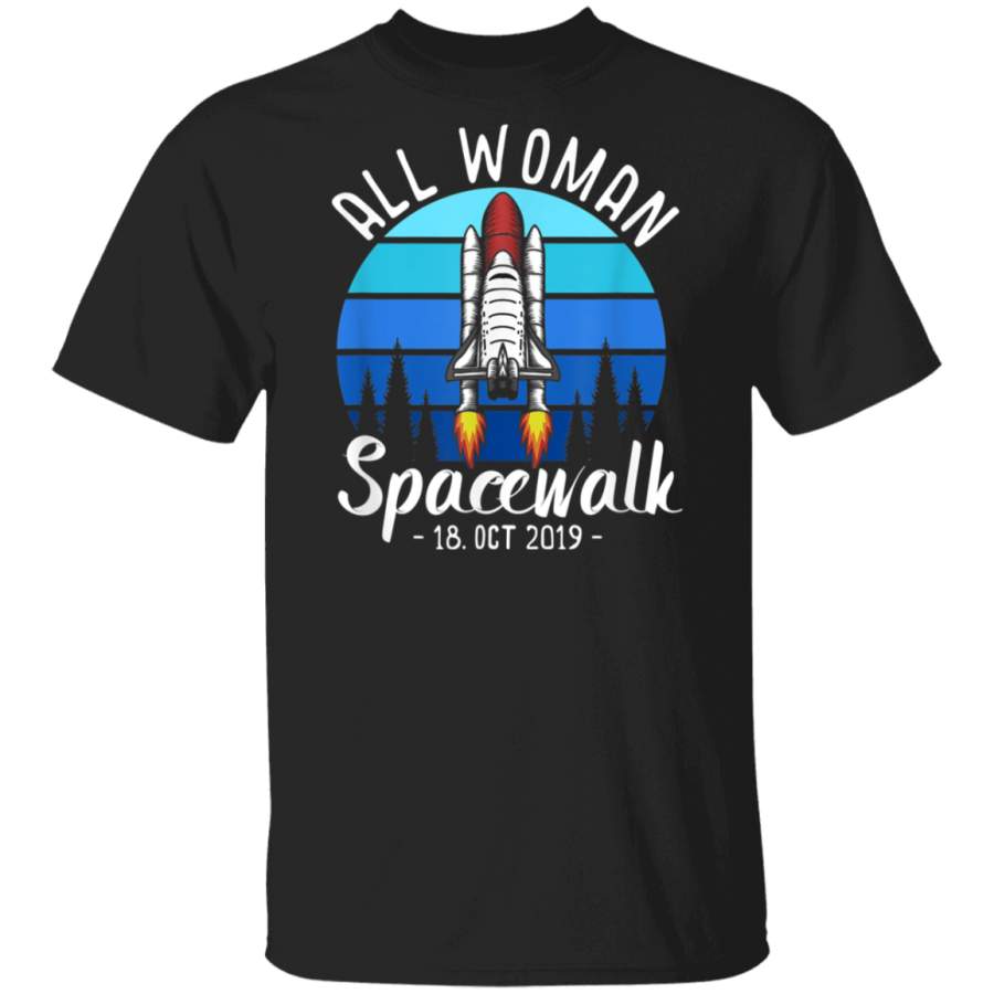 All Woman Spacewalk Spaceship 2019 #AllWomanSpacewalk T Shirt Hoodie Shirt