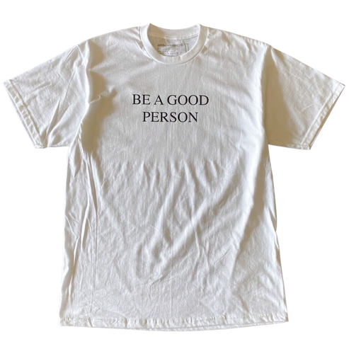 Be a Good Person Tee Shirt Outfit